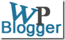 WP Blogger – wovor hatte ich Sorgen?
