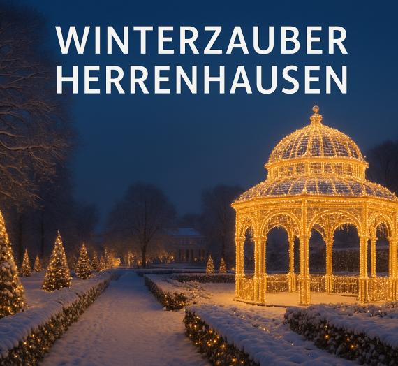 Winterzauber Herrenhausen – 5 x 2 Karten zu gewinnen