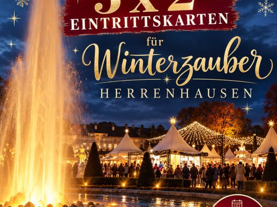 Winterzauber Herrenhausen 2026 – 5 x 2 Eintrittskarten zu gewinnen!